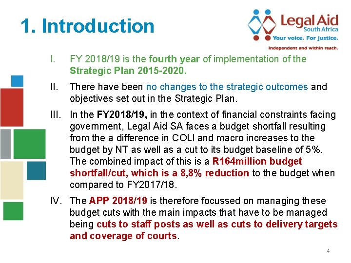 1. Introduction I. FY 2018/19 is the fourth year of implementation of the Strategic