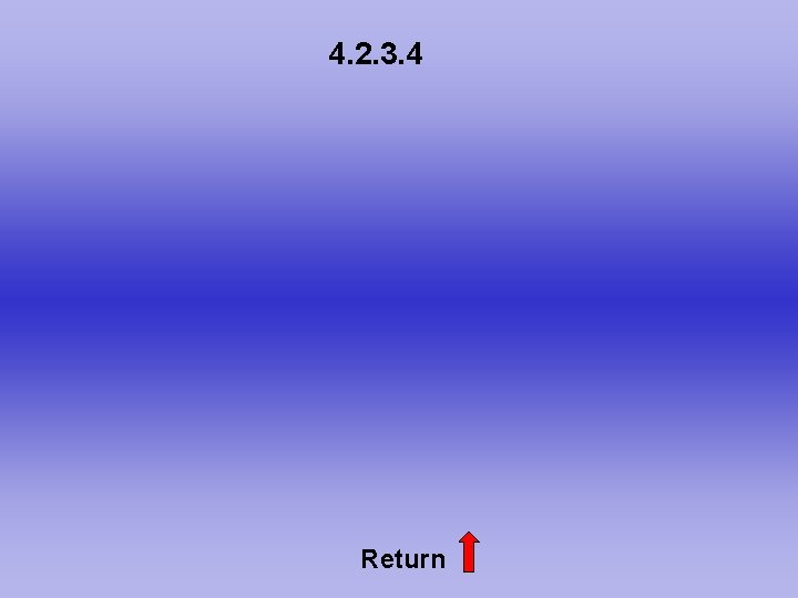 4. 2. 3. 4 Return 