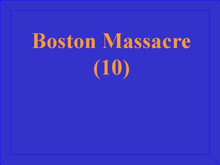 Boston Massacre (10) 