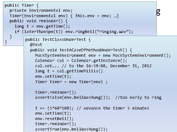 public Timer { private Environmental env; Timer(Environmental env) { this. env = env; …}