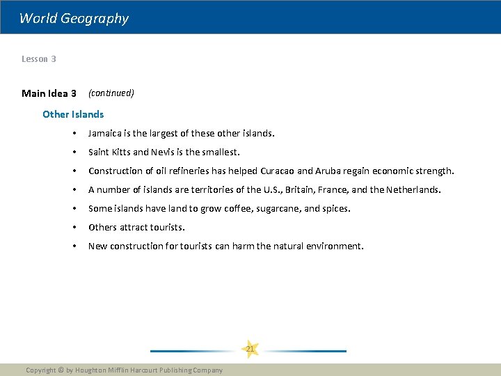 World Geography Lesson 3 Main Idea 3 (continued) Other Islands • Jamaica is the