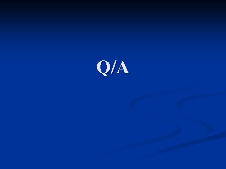 Q/A Q/A