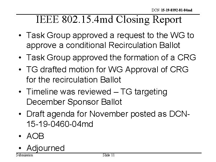 DCN 15 -19 -0392 -01 -04 md IEEE 802. 15. 4 md Closing Report