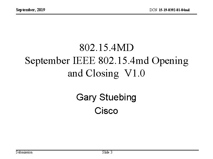 September, 2019 DCN 15 -19 -0392 -01 -04 md 802. 15. 4 MD September