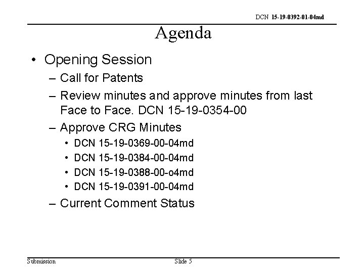 DCN 15 -19 -0392 -01 -04 md Agenda • Opening Session – Call for