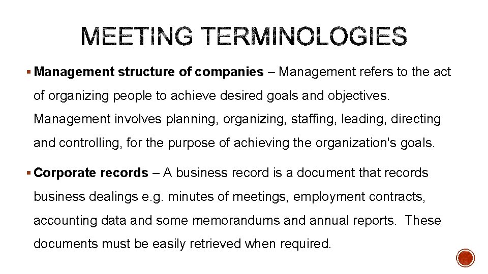 § Management structure of companies – Management refers to the act of organizing people