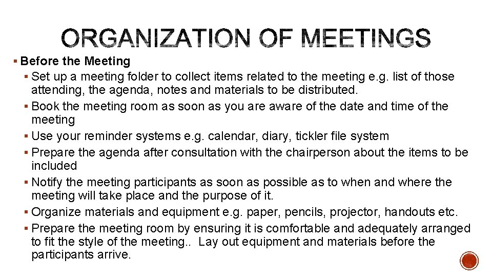 § Before the Meeting § Set up a meeting folder to collect items related