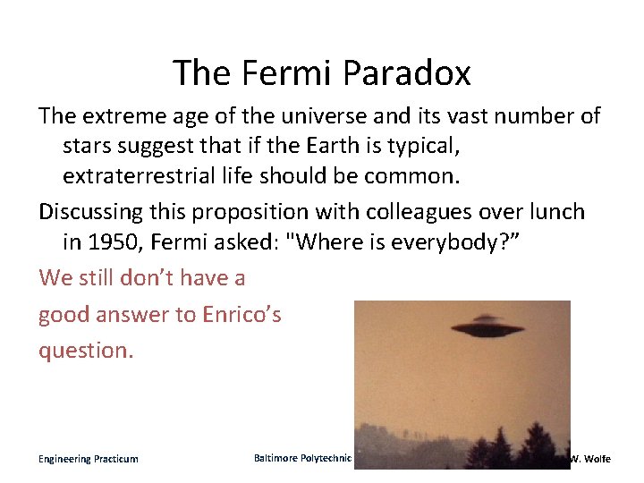 The Fermi Paradox The extreme age of the universe and its vast number of