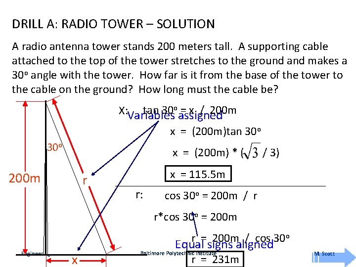 DRILL A: RADIO TOWER – SOLUTION A radio antenna tower stands 200 meters tall.