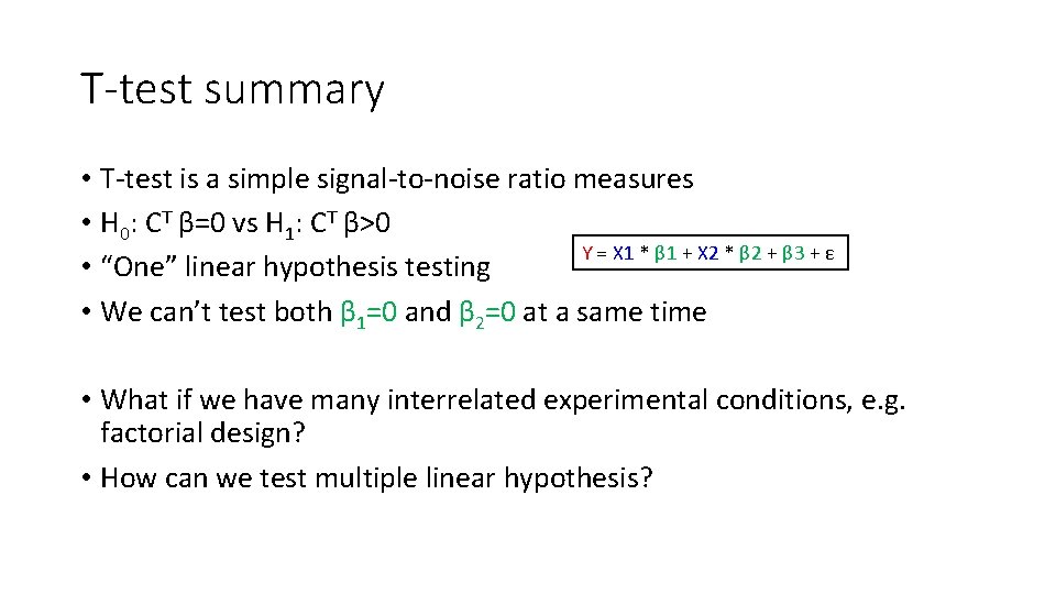 T-test summary • T-test is a simple signal-to-noise ratio measures • H 0: CT
