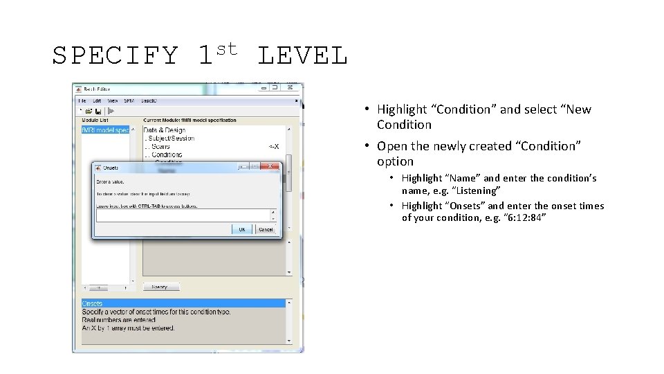 SPECIFY st 1 LEVEL • Highlight “Condition” and select “New Condition • Open the