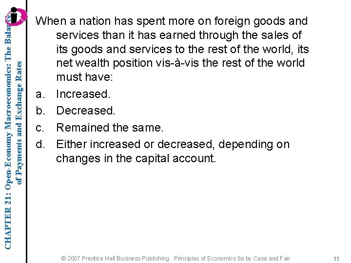 CHAPTER 21: Open-Economy Macroeconomics: The Balance of Payments and Exchange Rates When a nation