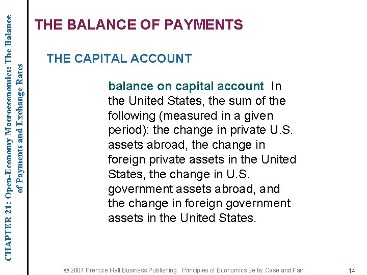 CHAPTER 21: Open-Economy Macroeconomics: The Balance of Payments and Exchange Rates THE BALANCE OF