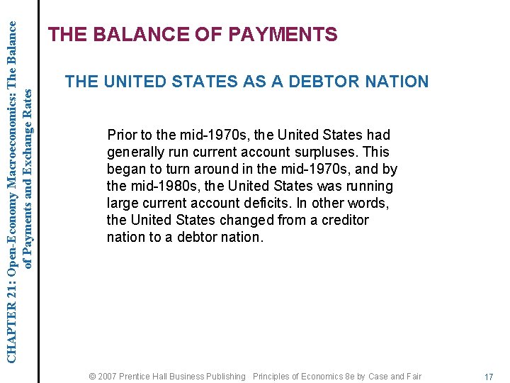 CHAPTER 21: Open-Economy Macroeconomics: The Balance of Payments and Exchange Rates THE BALANCE OF