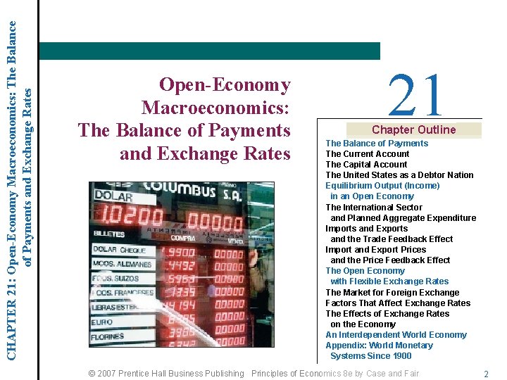 CHAPTER 21: Open-Economy Macroeconomics: The Balance of Payments and Exchange Rates 21 Chapter Outline