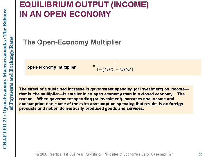 CHAPTER 21: Open-Economy Macroeconomics: The Balance of Payments and Exchange Rates EQUILIBRIUM OUTPUT (INCOME)