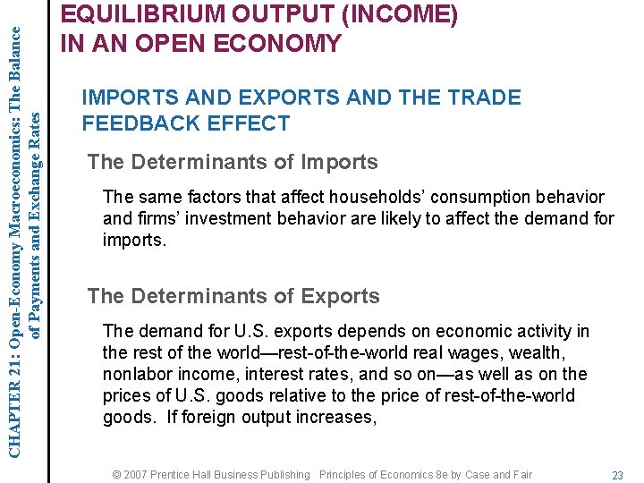 CHAPTER 21: Open-Economy Macroeconomics: The Balance of Payments and Exchange Rates EQUILIBRIUM OUTPUT (INCOME)