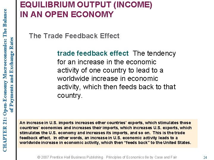 CHAPTER 21: Open-Economy Macroeconomics: The Balance of Payments and Exchange Rates EQUILIBRIUM OUTPUT (INCOME)