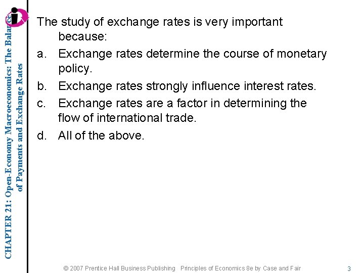 CHAPTER 21: Open-Economy Macroeconomics: The Balance of Payments and Exchange Rates The study of