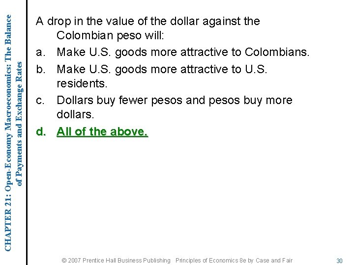 CHAPTER 21: Open-Economy Macroeconomics: The Balance of Payments and Exchange Rates A drop in