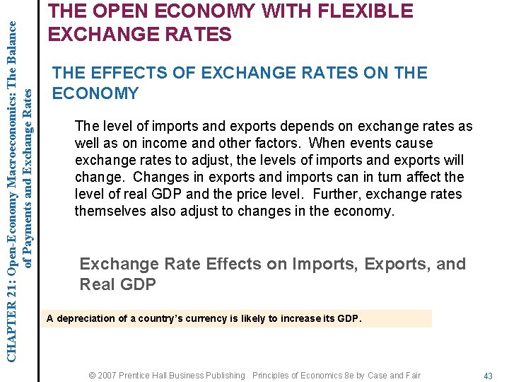 CHAPTER 21: Open-Economy Macroeconomics: The Balance of Payments and Exchange Rates THE OPEN ECONOMY