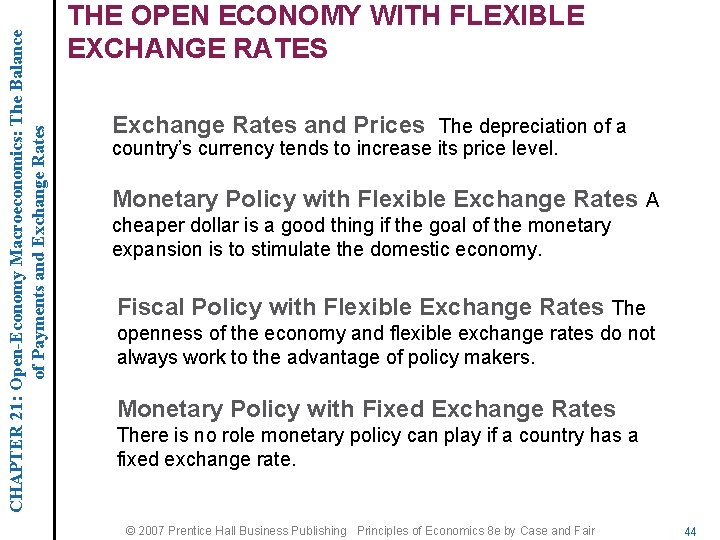 CHAPTER 21: Open-Economy Macroeconomics: The Balance of Payments and Exchange Rates THE OPEN ECONOMY