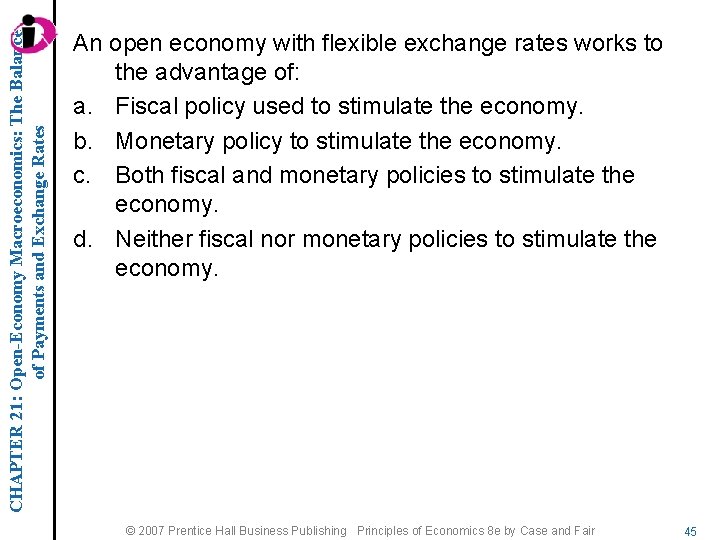 CHAPTER 21: Open-Economy Macroeconomics: The Balance of Payments and Exchange Rates An open economy