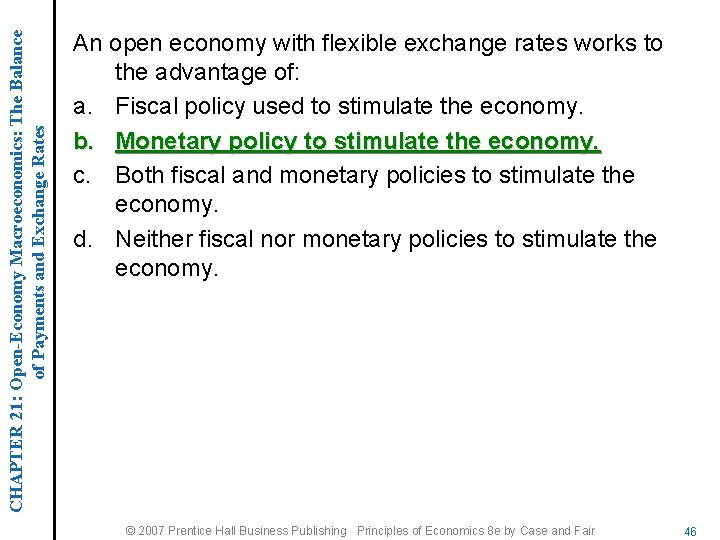 CHAPTER 21: Open-Economy Macroeconomics: The Balance of Payments and Exchange Rates An open economy