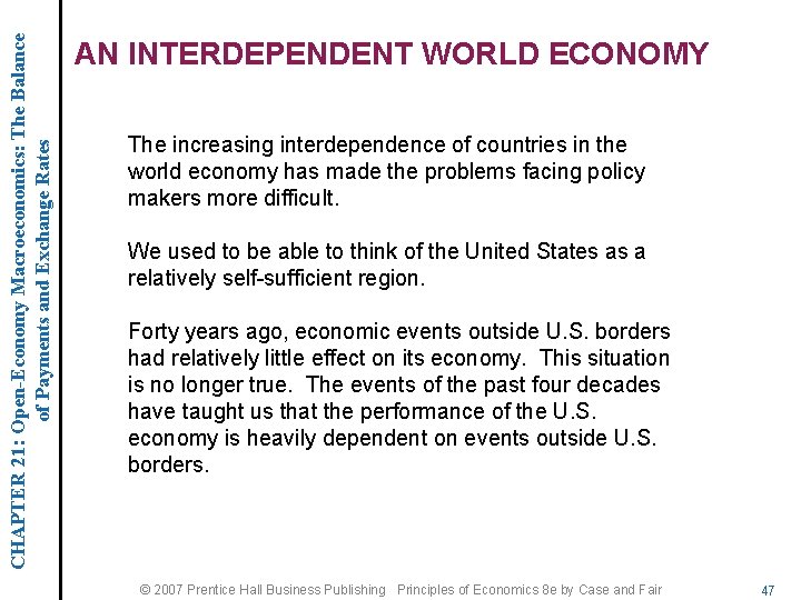 CHAPTER 21: Open-Economy Macroeconomics: The Balance of Payments and Exchange Rates AN INTERDEPENDENT WORLD