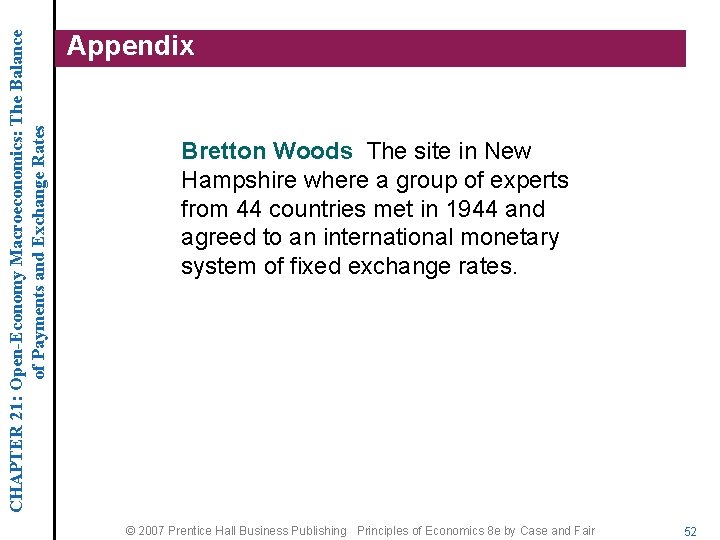 CHAPTER 21: Open-Economy Macroeconomics: The Balance of Payments and Exchange Rates Appendix Bretton Woods