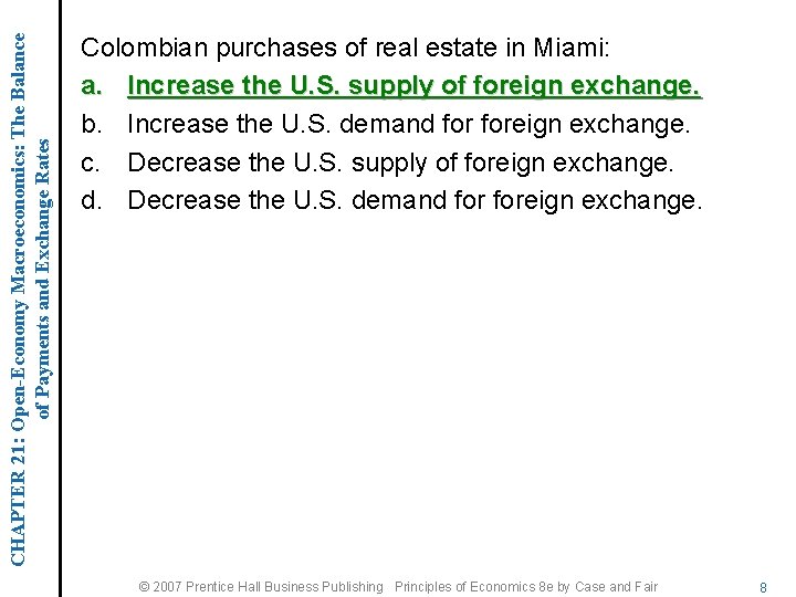 CHAPTER 21: Open-Economy Macroeconomics: The Balance of Payments and Exchange Rates Colombian purchases of