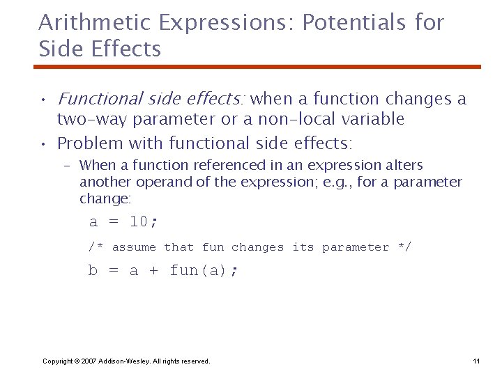 Arithmetic Expressions: Potentials for Side Effects • Functional side effects: when a function changes