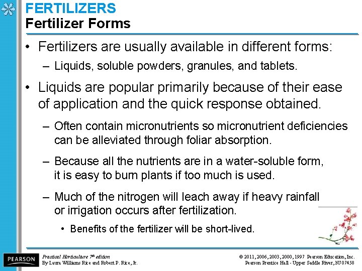 FERTILIZERS Fertilizer Forms • Fertilizers are usually available in different forms: – Liquids, soluble