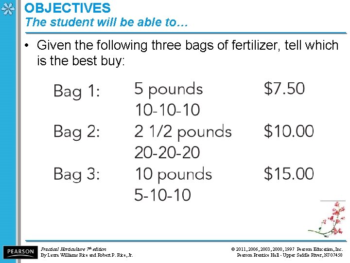 OBJECTIVES The student will be able to… • Given the following three bags of