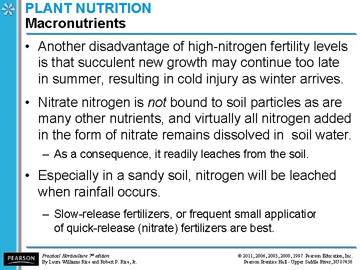 PLANT NUTRITION Macronutrients • Another disadvantage of high-nitrogen fertility levels is that succulent new