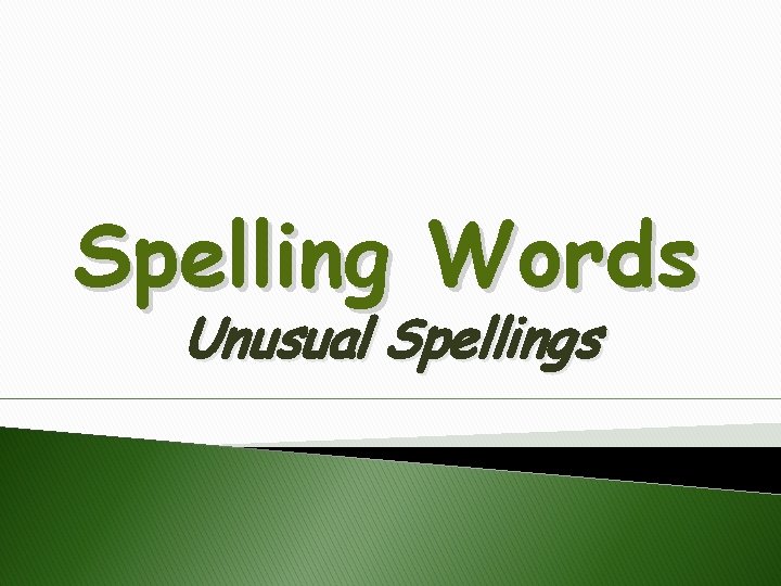 Spelling Words Unusual Spellings 