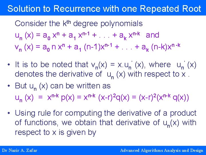 Solution to Recurrence with one Repeated Root Consider the kth degree polynomials un (x) Solution to Recurrence with one Repeated Root Consider the kth degree polynomials un (x)