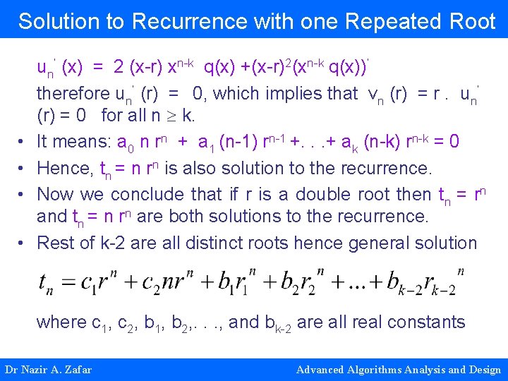 Solution to Recurrence with one Repeated Root • • un’ (x) = 2 (x-r) Solution to Recurrence with one Repeated Root • • un’ (x) = 2 (x-r)