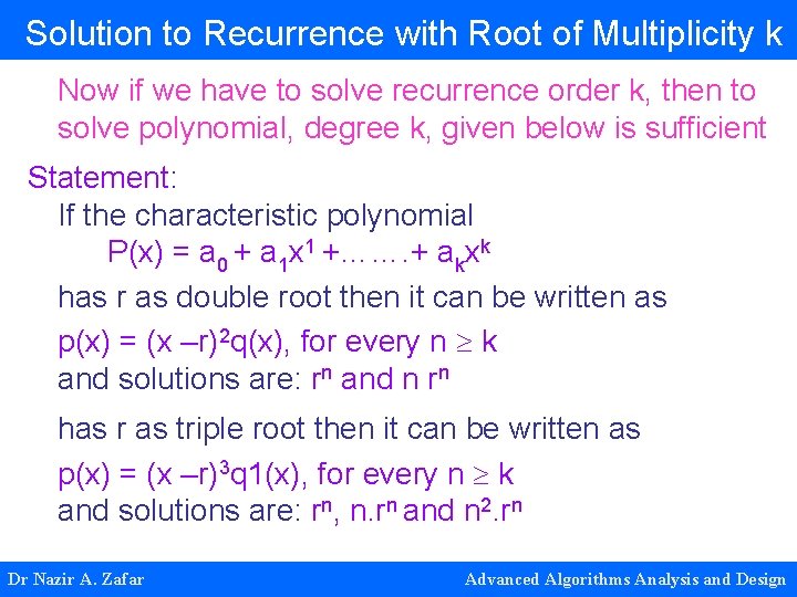 Solution to Recurrence with Root of Multiplicity k Now if we have to solve Solution to Recurrence with Root of Multiplicity k Now if we have to solve