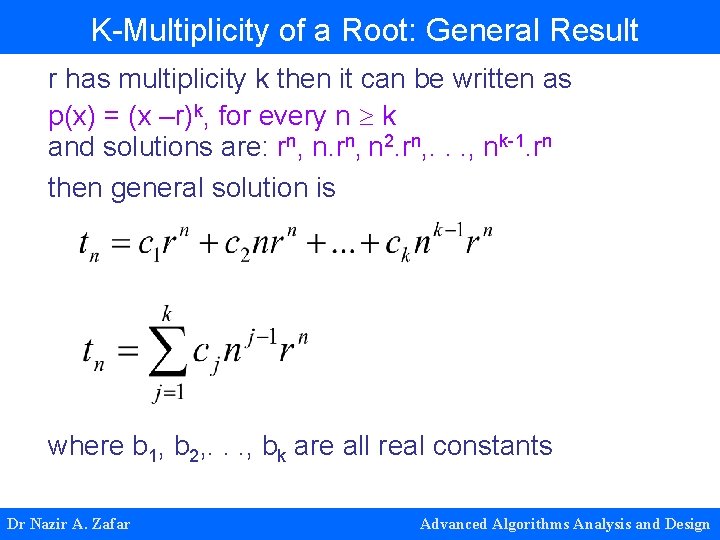 K-Multiplicity of a Root: General Result r has multiplicity k then it can be K-Multiplicity of a Root: General Result r has multiplicity k then it can be