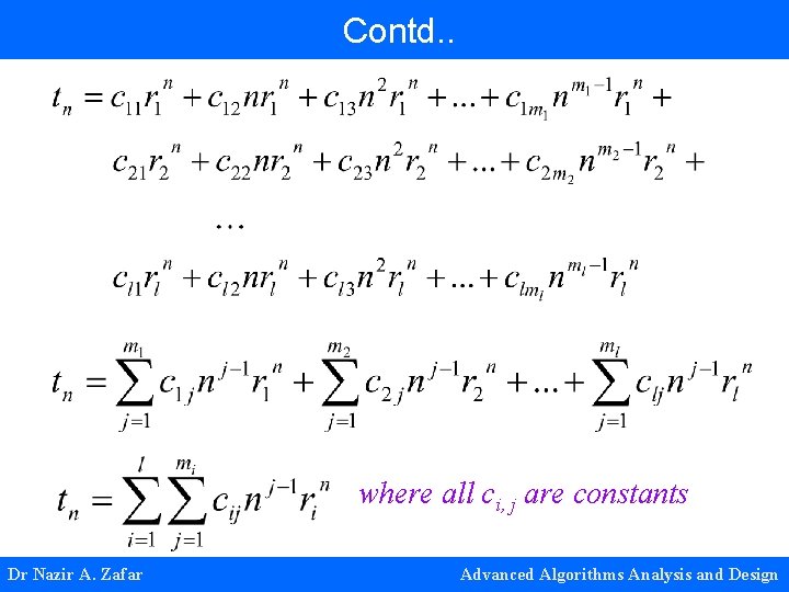 Contd. . where all ci, j are constants Dr Nazir A. Zafar Advanced Algorithms Contd. . where all ci, j are constants Dr Nazir A. Zafar Advanced Algorithms