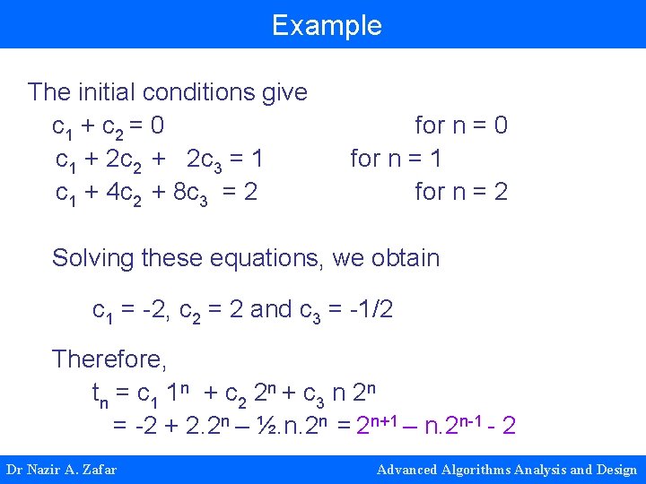 Example The initial conditions give c 1 + c 2 = 0 c 1 Example The initial conditions give c 1 + c 2 = 0 c 1