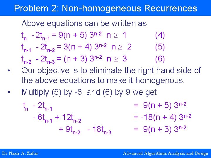 Problem 2: Non-homogeneous Recurrences • • Above equations can be written as tn - Problem 2: Non-homogeneous Recurrences • • Above equations can be written as tn -