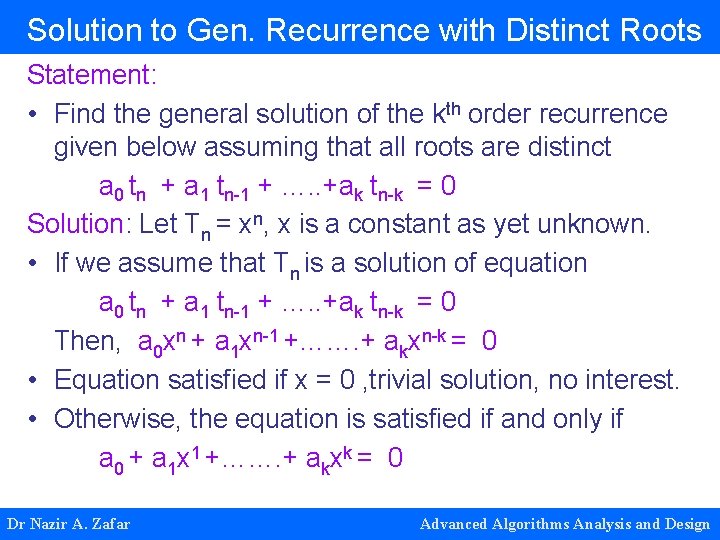 Solution to Gen. Recurrence with Distinct Roots Statement: • Find the general solution of Solution to Gen. Recurrence with Distinct Roots Statement: • Find the general solution of