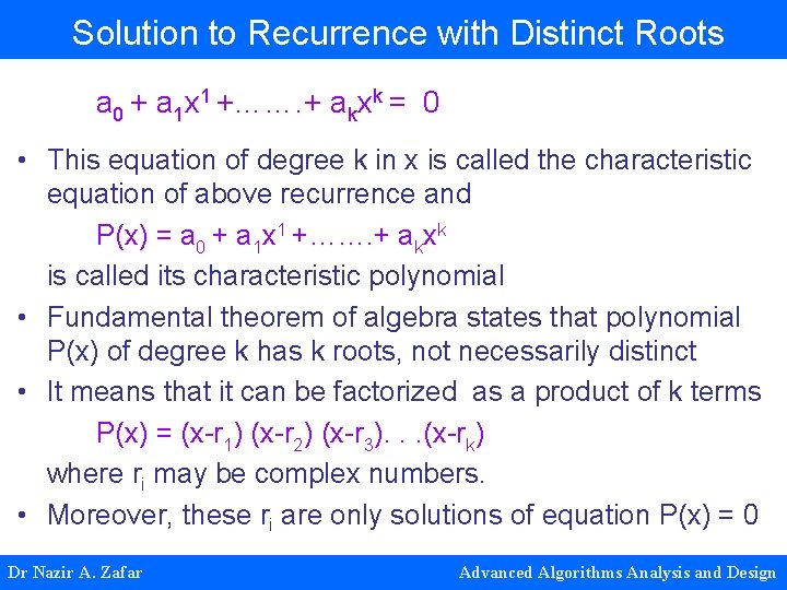 Solution to Recurrence with Distinct Roots a 0 + a 1 x 1 +……. Solution to Recurrence with Distinct Roots a 0 + a 1 x 1 +…….