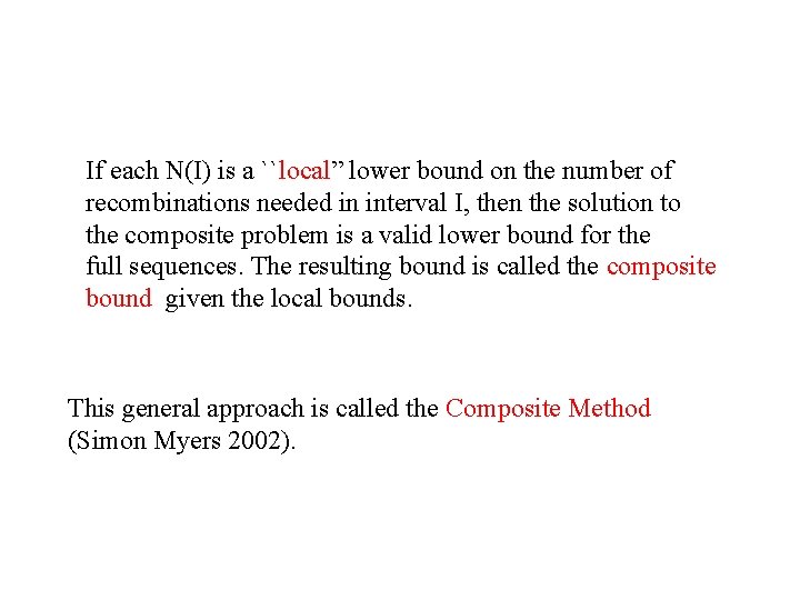 If each N(I) is a ``local” lower bound on the number of recombinations needed