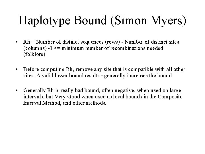 Haplotype Bound (Simon Myers) • Rh = Number of distinct sequences (rows) - Number