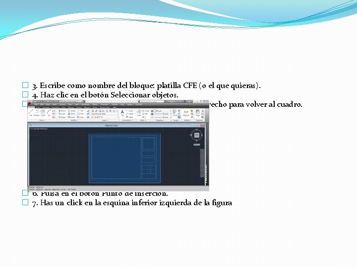 � 3. Escribe como nombre del bloque: platilla CFE (o el que quieras). �