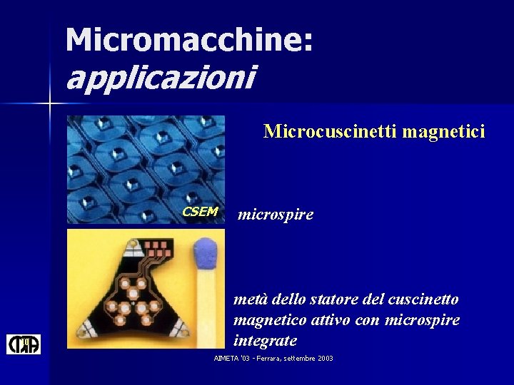 Micromacchine: applicazioni Microcuscinetti magnetici CSEM 10 microspire metà dello statore del cuscinetto magnetico attivo