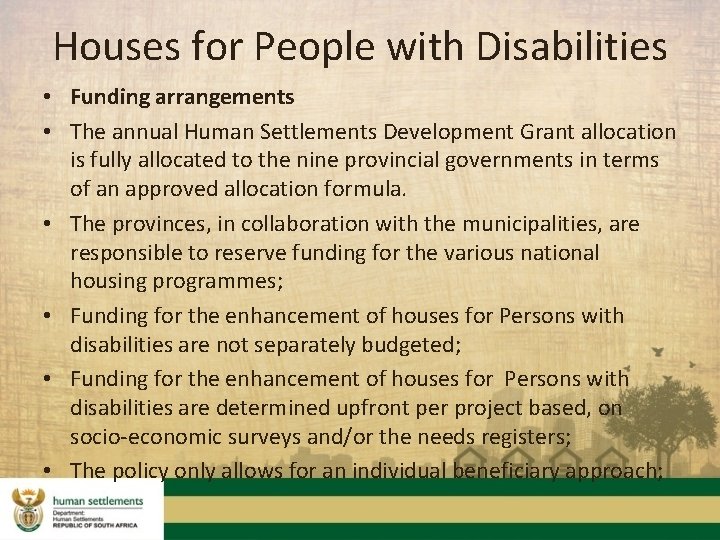 Houses for People with Disabilities • Funding arrangements • The annual Human Settlements Development